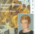 .. auch ein Schwerpunkt Barbara Haiders --  geistliche Musik